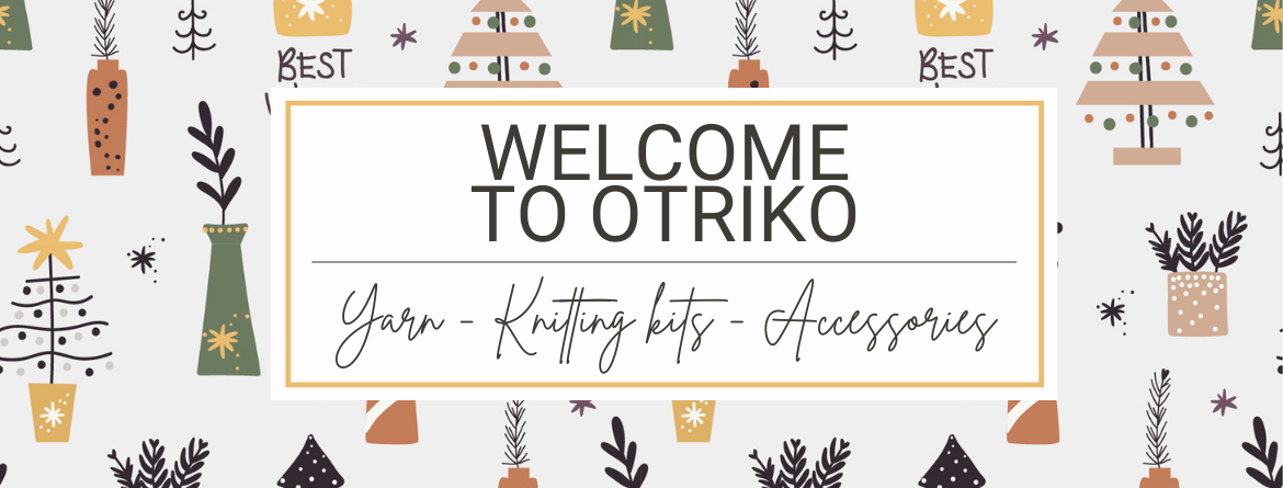 Welcome to Boutique Otriko! Yarn, knitting kits and accessories!